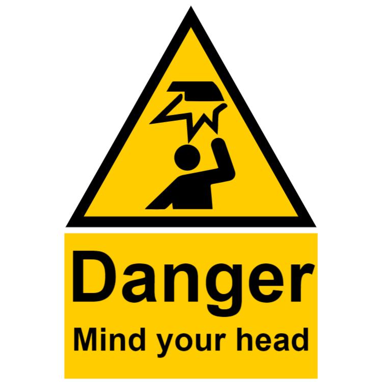 Danger - mind your head