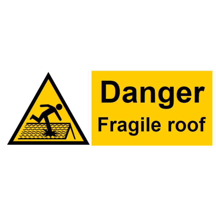 Danger - fragile roof