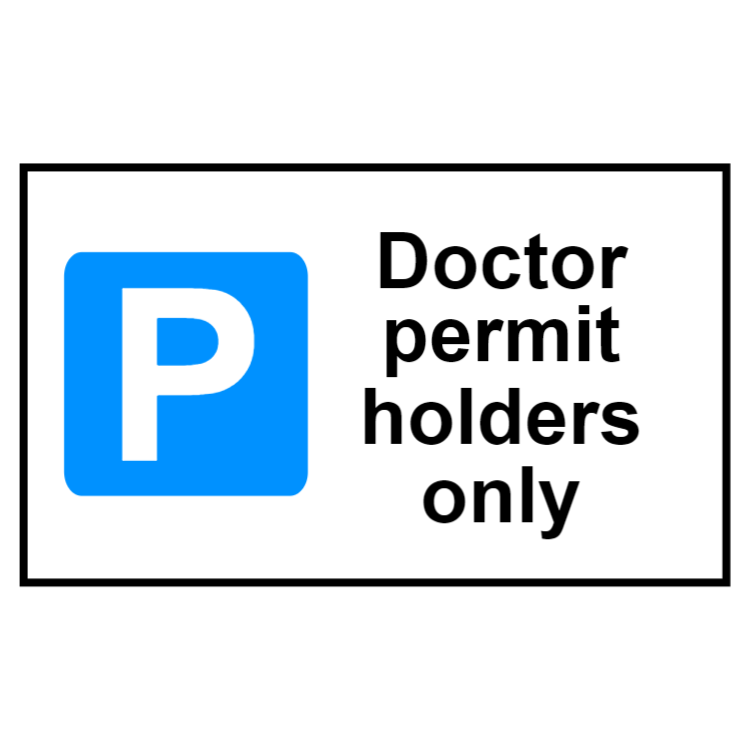 Parking place reserved for doctor permit holders sign