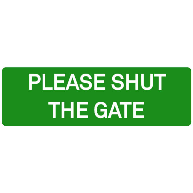 Please, shut the gate - green sign