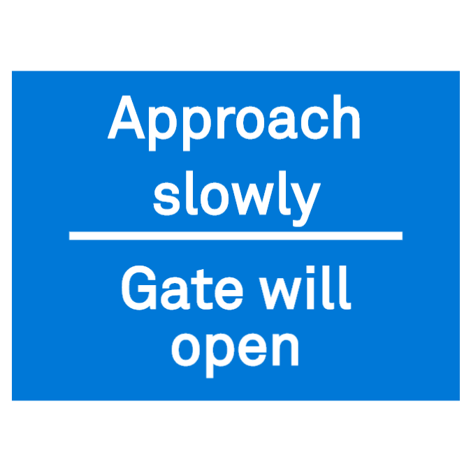 Approach slowly gate will open