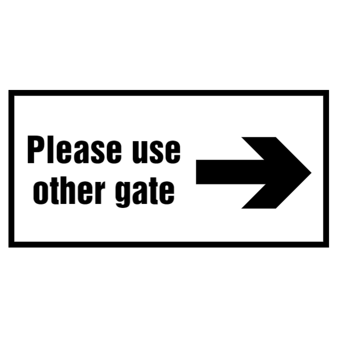 Please use other gate sign