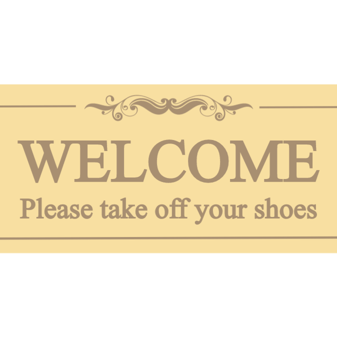 Welcome - please take off your shoes sign