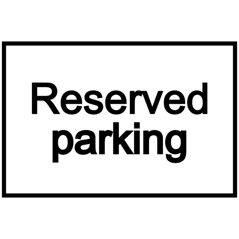 Reserved parking - white sign