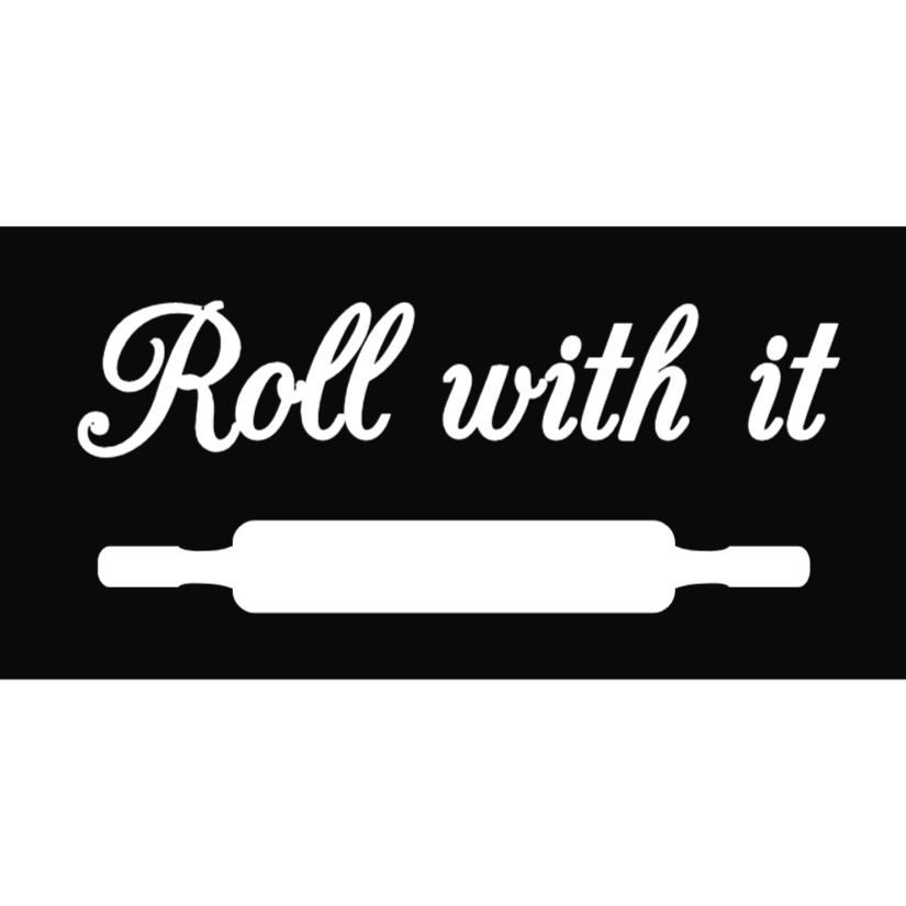 Roll it - kitchen sign