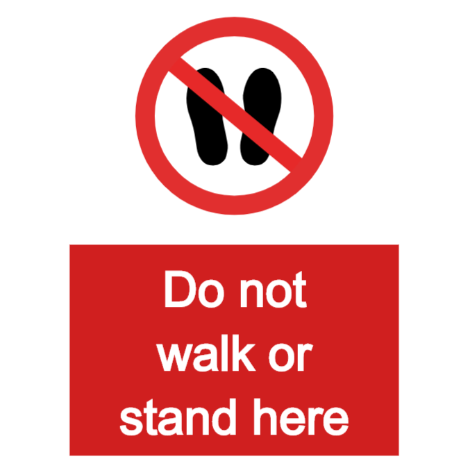 Do not walk or stand here