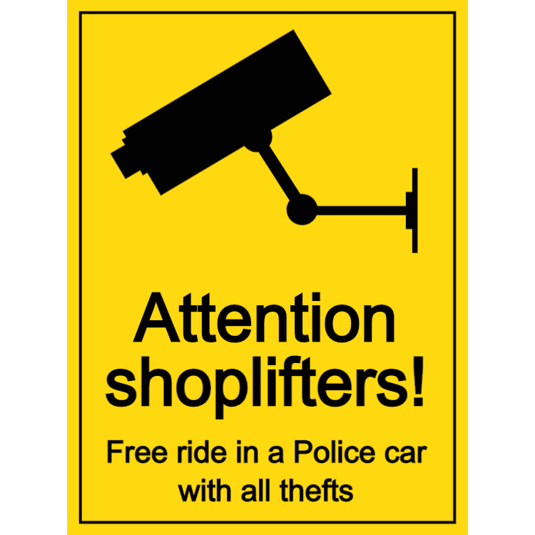 Attention shoplifters - free ride in a police car sign