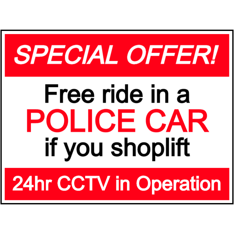 Free ride in a police car if you shoplift sign