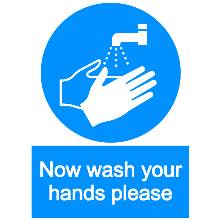 Now wash your hands please sign