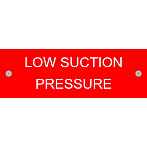 Low suction pressure - plastic engraved sign