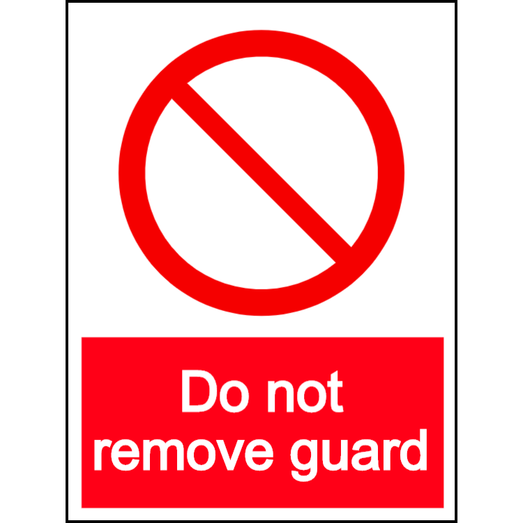 Do not remove guard - portrait sign