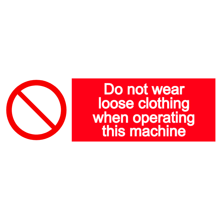 Do not wear loose clothing when operating this machine - landscape sign