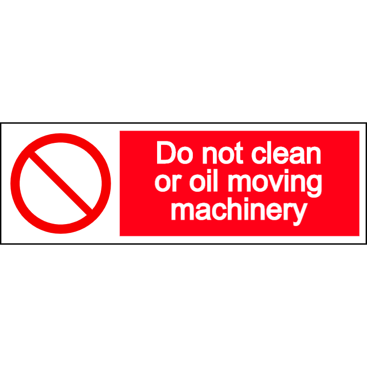 Do not clean or oil moving machinery sign