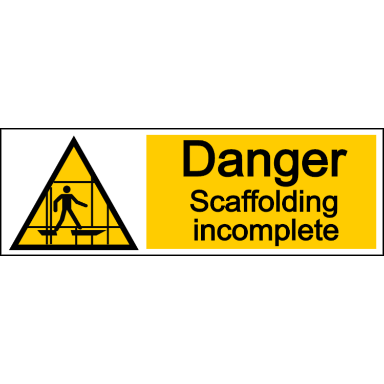 Danger scaffolding incomplete - landscape sign