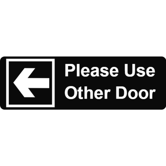 Please use other door black sign (Left 1)