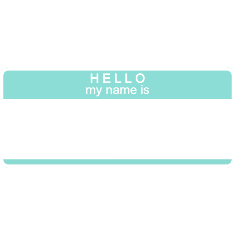 Hello my name is - light blue name tag