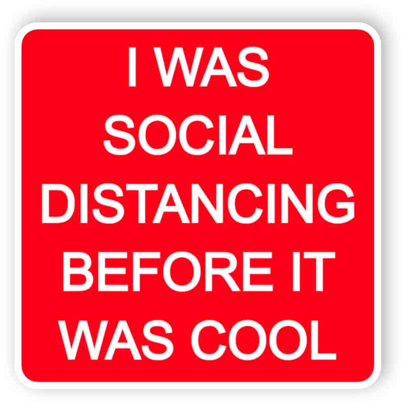 I was social distancing before it was cool - sticker