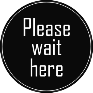 Please wait here sign