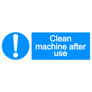 Clean machine after use sign