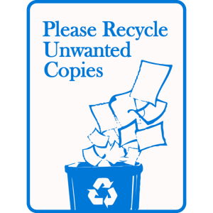 Please recycle unwanted copies sign