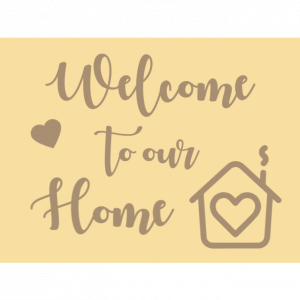 Welcome to our home sign