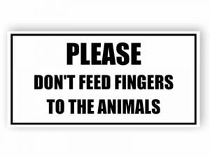 Funny zoo sign - don't feed fingers