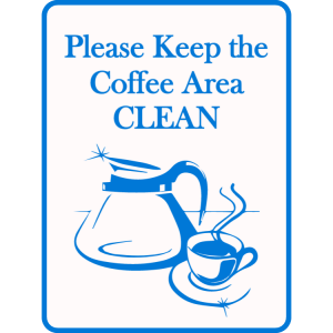 Please keep the coffee area clean sign