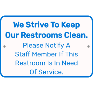 Notify if restroom requires cleaning - white and blue sign