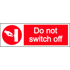 Do not switch off - landscape sign