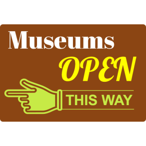 Museums open this way sign