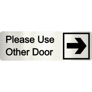 Please use other door - Aluminium sign