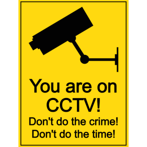 You are on CCTV - don not do the crime sign