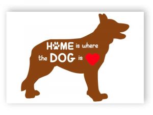 Home is where the dog is sign